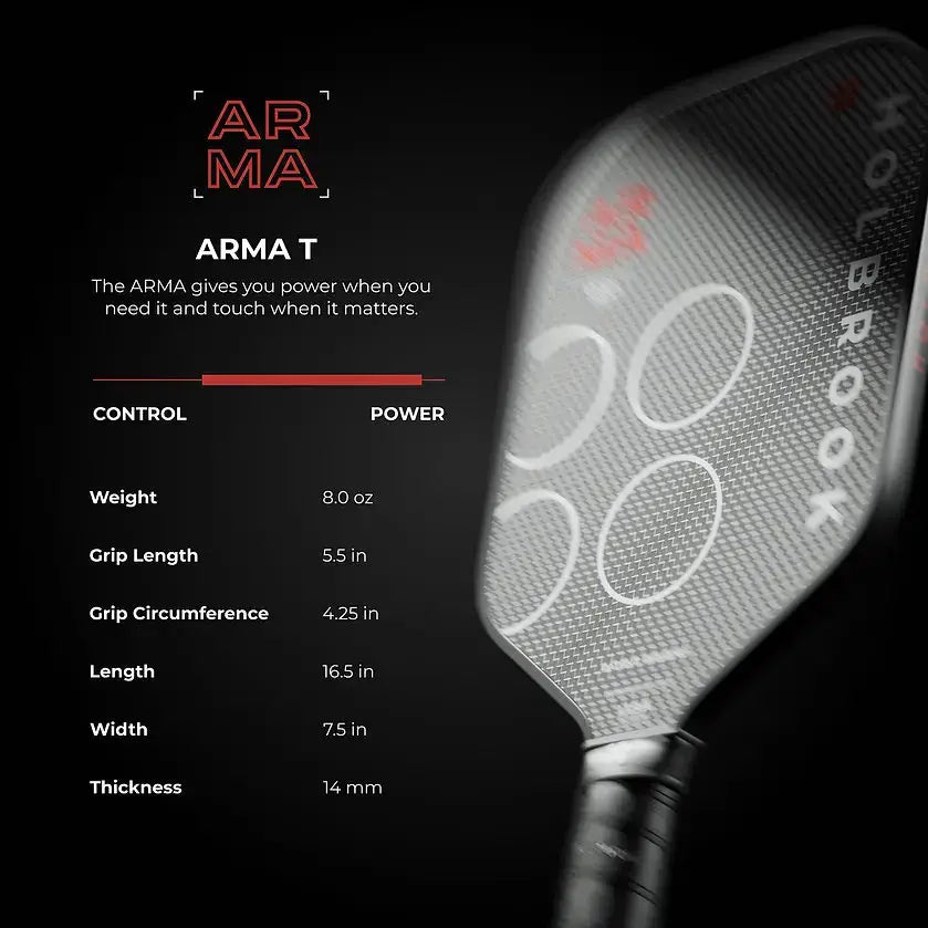 Holbrook ARMA T paddle features: 8 oz weight, 5.5 in grip length, 4.25 in grip circumference, 7.5 in length, 14 mm thickness.
