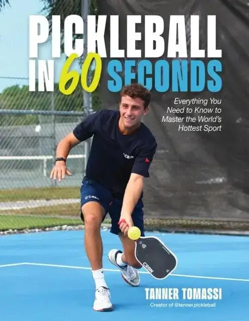 Pickleball in 60 Seconds: Everything You Need to Know to Master the World’s Hottest Sport book cover featuring Tanner Tomassi.