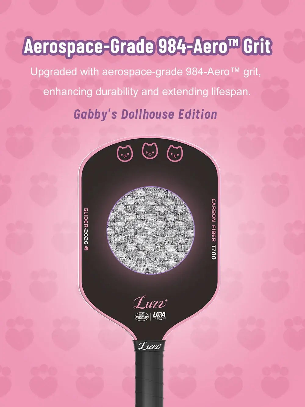 Luzz Gabby's Dollhouse Glider 2026 Hybrid Paddle with aerospace-grade 984-Aero™ grit for durability and extended lifespan.